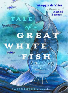 Tale of a Great White Fish: a Sturgeon Story
