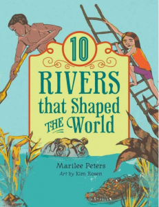 10 Rivers that Shaped the World
